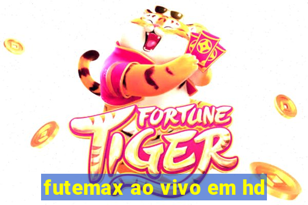 futemax ao vivo em hd